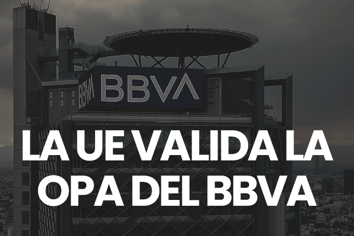 La UE valida la OPA de BBVA bajo el reglamento de inversiones extranjeras, lo que permite su avance a expensas de la CNMC.